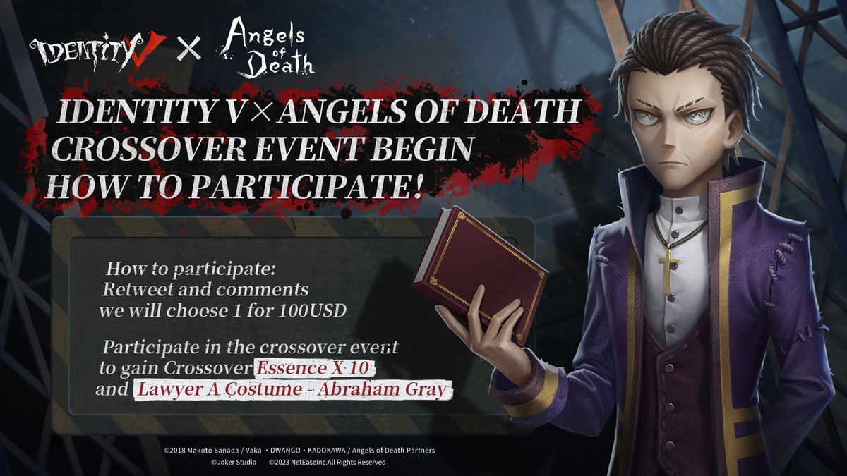 Identity V × Angels of Death Crossover Event ongoing. Participate in and finish in-game tasks you will have a chance to have Crossover Essence X 10 and Lawyer A Costume - Abraham Gray! Also, Retweet and comments we will choose 1 for 100 USD. #IdentityV #Angelsofdeath