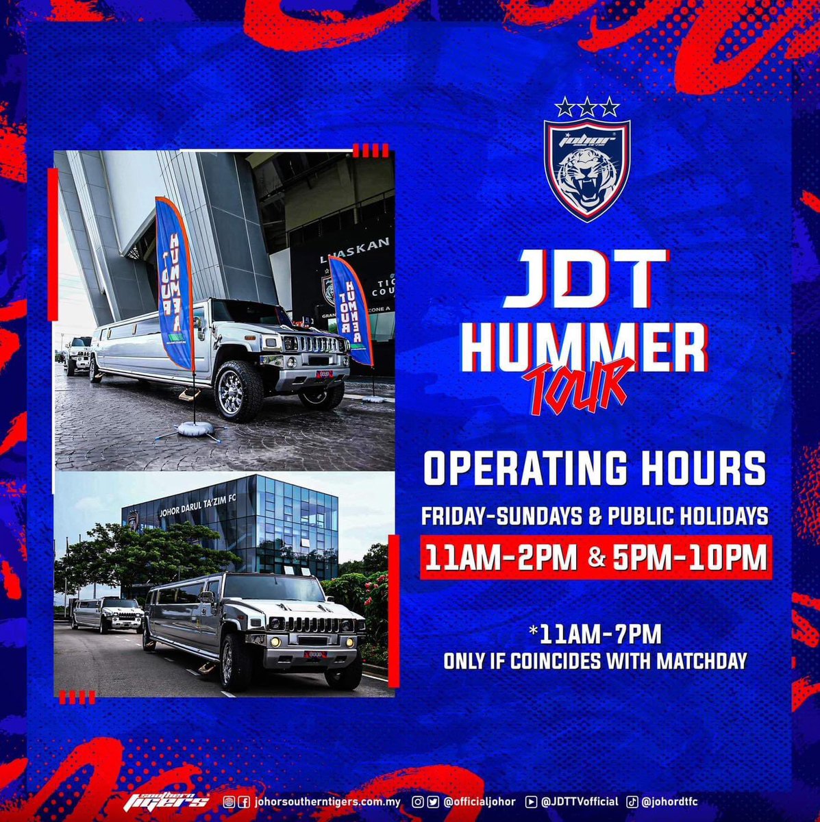 JDT HUMMER TOUR OPERATING HOURS

Hidup Johor Demi Johor
#WhatCanYouDo
#HarimauSelatan
#SouthernTigers
#PermataSelatan
#JewelOfTheSouth
#JDTuntukSemua
#JDTforAll