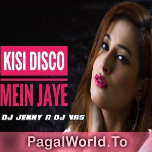 #NowPlaying Disco-Mein-Jaye-Remix---DJ-Jenny-n-DJ-Vas_192(PagalWorld).mp3 by Kisihttps://listen.samcloud.com/v2/136333 https://t.co/1DMJRAj1v8 https://t.co/r0aRF4tdjj
