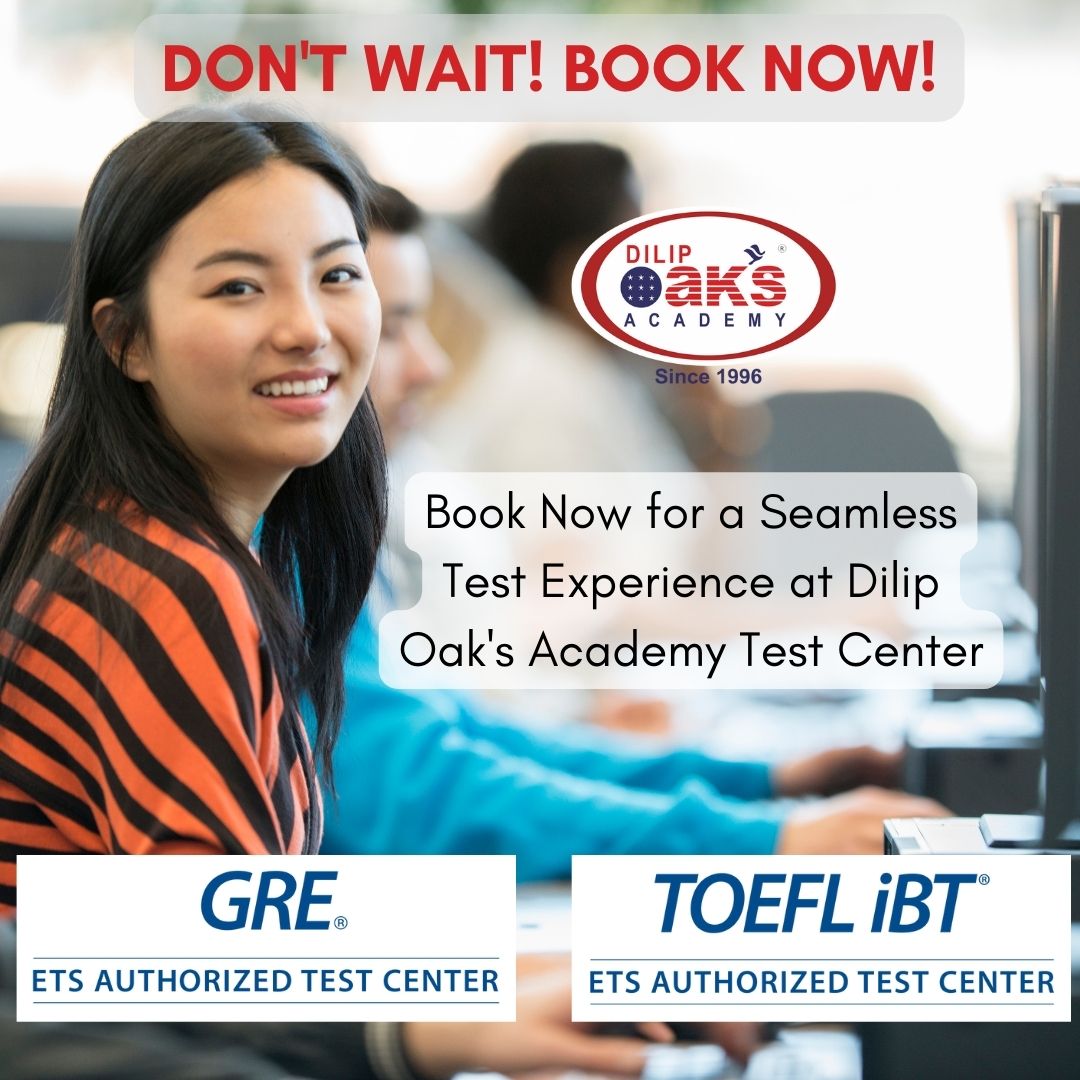 Guarantee a Smooth Test Experience: Reserve Your Spot at Dilip Oak's Academy Test Centre in Advance! 
Book Now!!!
#GREExam #testcenter #toeflibt #toefltestcenter #gretestcenter #studyabroad