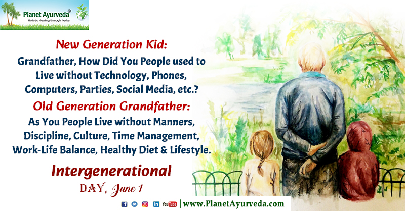 PlanetAyurveda4's tweet image. Intergenerational Day - June 1
#IntergenerationalDay #Intergenerational #Intergeneration #Generation #GenerationGap #NewGeneration #OldGeneration #Grandfather #Kid #Old #Young #Child #Kids #Family #Stress #Depression #Anxiety