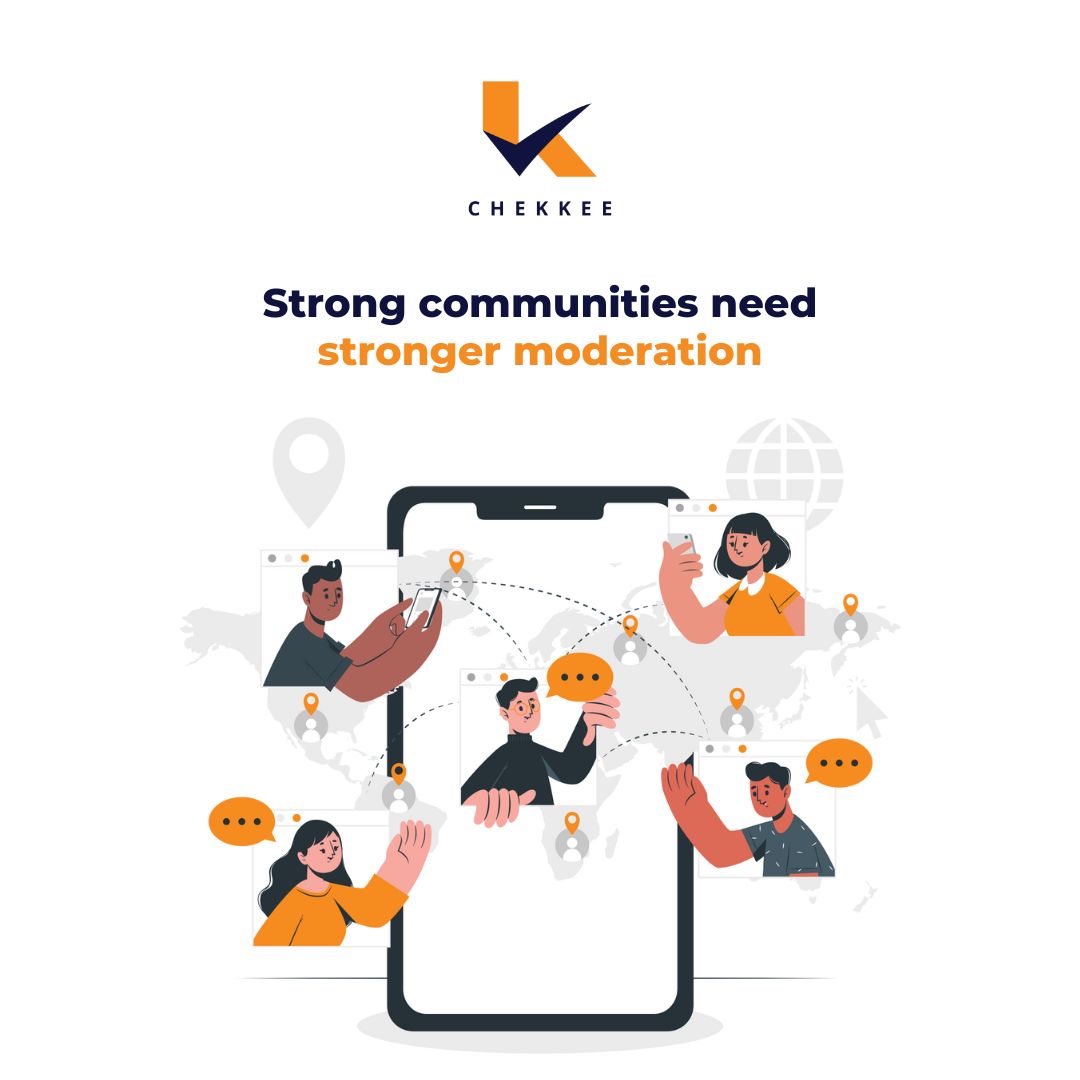 Building strong communities that stand the test of time starts with stronger moderation!

#Chekkee is dedicated to making your #online community #safe by keeping the #trollsaway & creating a sense of belonging. Let's work together and build a #bettercommunity!

#contentmoderation