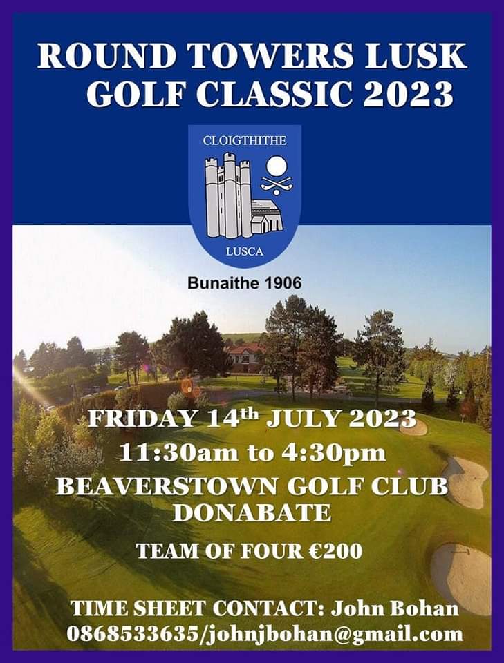 Our Annual Golf Classic takes place on Friday 14th July in Beaverstown Golf Club.  €200 for a team of four. Please contact John Bohan to secure a time slot.  All funds raised go towards the continued development of our expanding club.