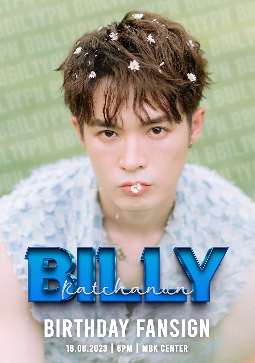 BILLY PATCHANON BIRTHDAY FANSIGN

🗓️ 16.06.2023
⏰ 6PM
📍 MBK CENTER

🎂🎁📝

Stay tune for more information 

#bbil1ypn #star1ight 
#idolfactoryTH