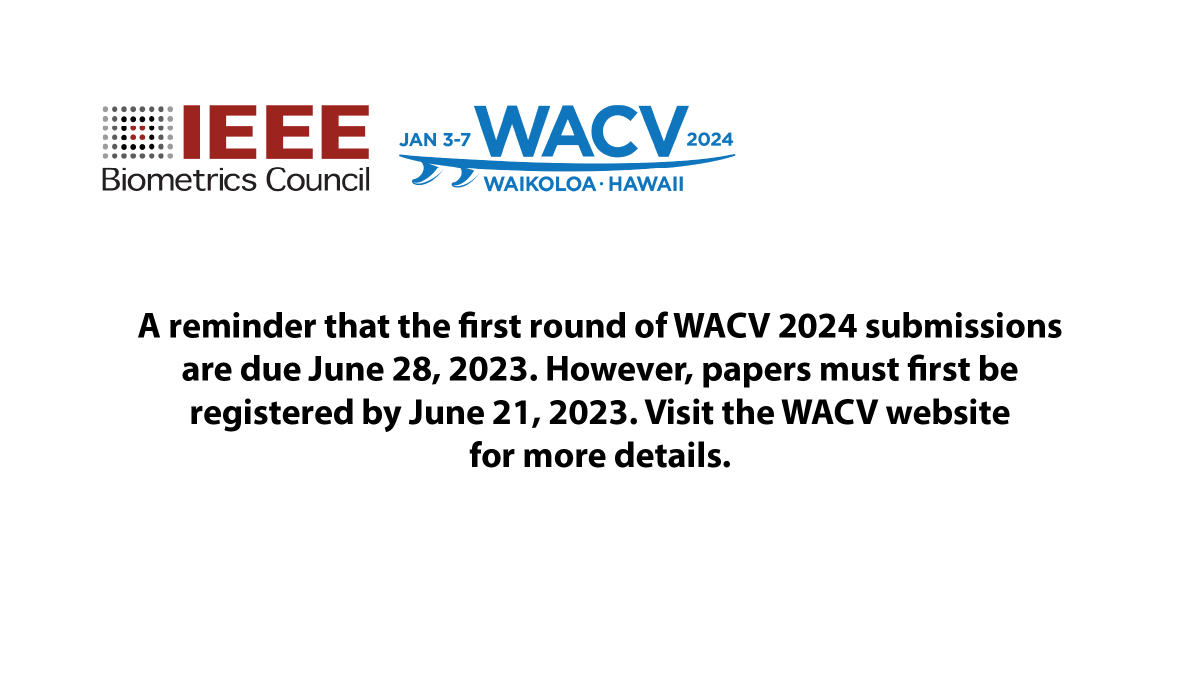 The deadline for the first round of paper submissions for WACV 2024 is fast approaching. First round submissions are due June 28, 2023 (papers must first be registered by June 21, 2023). For more information, please see: wacv2024.thecvf.com/submission/