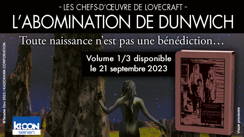 ki_oon_Editions's tweet photo. [ ANNONCE LICENCE ] Gou TANABE revient peupler vos cauchemars avec la sortie de l’adaptation d’une des nouvelles les plus emblématiques de H. P. Lovecraft : "L’Abomination de Dunwich" !

📆 Sortie du tome 1 le 21 septembre 2023
👉 Plus d'infos : https://t.co/fTkYVDZl3b https://t.co/SI9sx3Ugsq