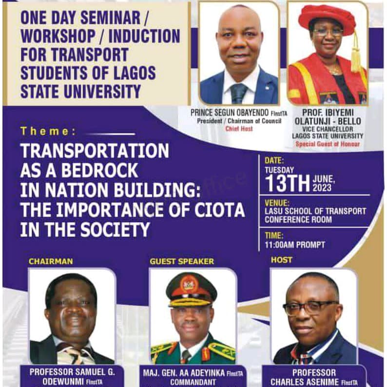 Join us at the Lagos State University on the 13th of June, 2023 for a One Day Seminar / Workshop and Induction program for Transport students. Kindly make it a day to attend. CIOTA, We are Indispensable!!