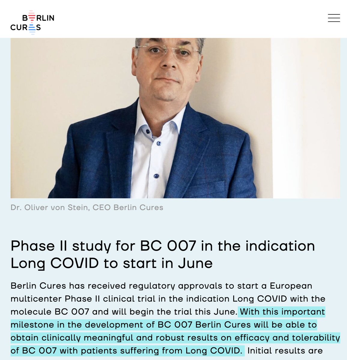 News von BC007:
'Berlin Cures has received regulatory approvals to start a European multicenter Phase II clinical trial in the indication Long COVID with the molecule BC 007 and will begin the trial this June'
'Initial results are expected in early 2024.'
berlincures.com/en/news/new-ceo