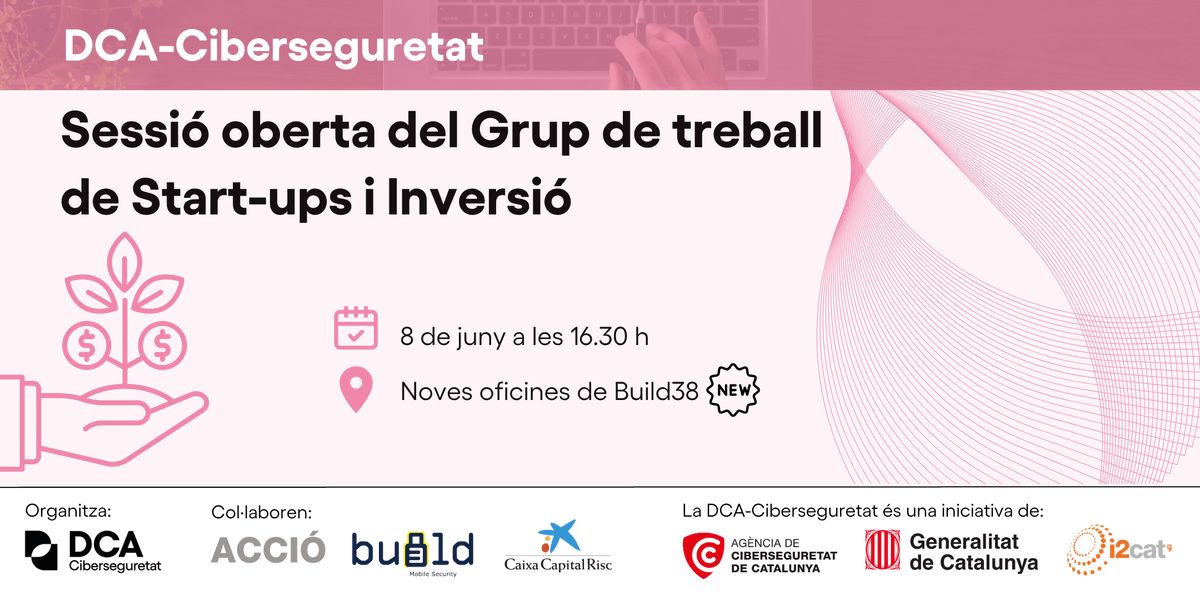 i2CAT's tweet photo. 📣 Membres de la #DCAciber @dca_cat! 
💡 D'aquí a una setmana, no us perdeu la sessió oberta del Grup de treball de #Startups i #Inversió! 
🗓️ 8 de juny 
🕥 16.30 h
📍 Noves oficines de @build38dotcom 
📝 Informació i inscripcions a ➡️ https://t.co/Jl36U9uxut https://t.co/kbEnFjPbIK