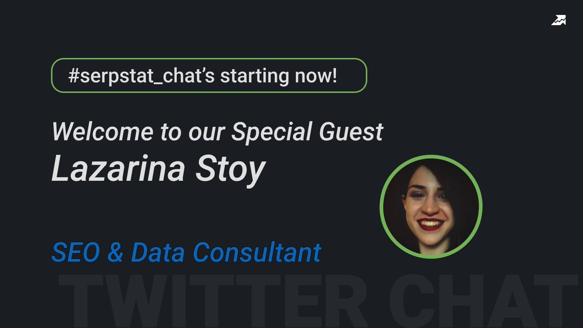 🔥 #serpstat_chat is STARTING NOW!
Welcome @lazarinastoy, our Special Guest!
Lazarina is an SEO & Data Consultant lazarinastoy.com, speaker, and educator in SEO & Data Science. 
Character-wise, Lazarina is a progress-driven data and automation geek!