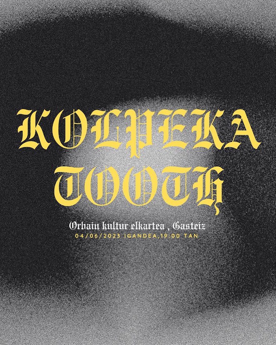 📅Ekainaren 4a Igandea.
Kontzertua : Kolpeka (Hardcore Punk) + Tooth (Post Hardcore)  Gernika