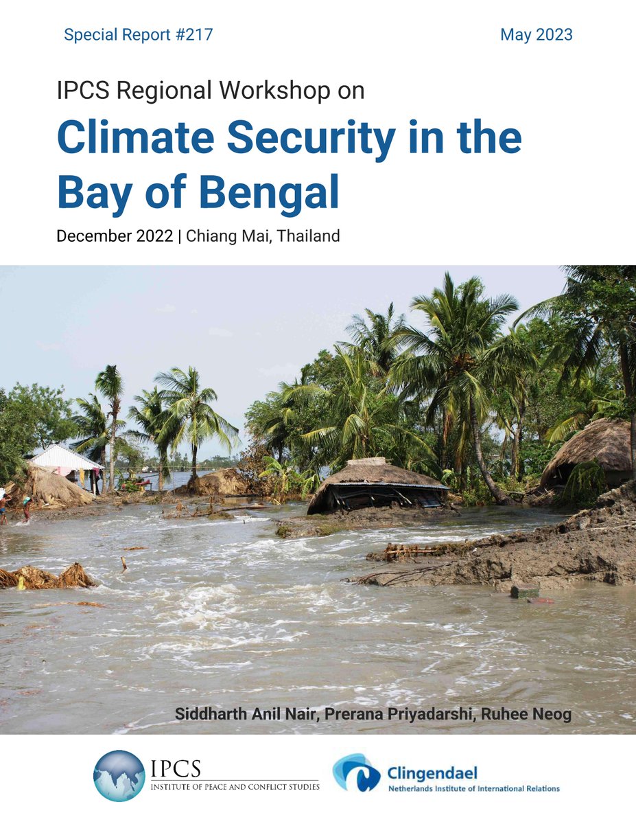 💡In this new publication, IPCS' @SiddharthAnilN1, @priyadarshipre1 & @ruheeneog report on the @IPCSNewDelhi-@Clingendaelorg Regional Workshop on #ClimateSecurity in the #BayofBengal, hosted in Chiang Mai in December 2022.

To read: ipcs.org/issue_select.p…