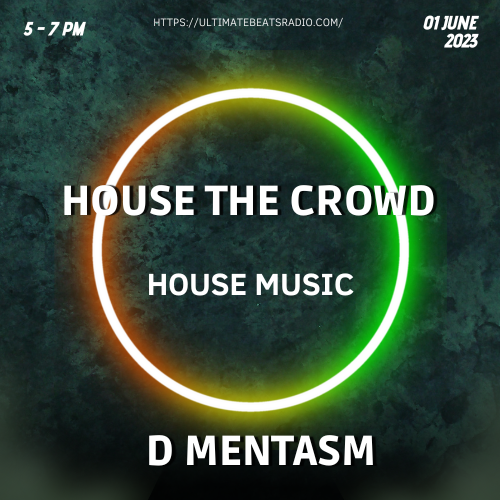 Hello , good day to all .
Today 5 - 7pm House The Crowd radio show . 
Playing House Tracks from my personal collective session charts .(Tracks that have reached top ten on various sites )
ultimatebeatsradio.com
#housemusic #ultimatebeatsradio #DMentasm #RadioShow