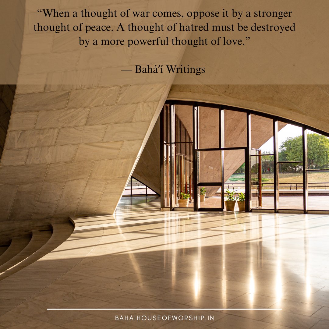 “When a thought of war comes, oppose it by a stronger thought of peace. A thought of hatred must be destroyed by a more powerful thought of love.”
— Baháʼí Writings
#BahaiHouseofWorship #BahaiLotusTemple #LotusTemple #Peace #ThoughtofLove #BahaiWritings #HolyWritings