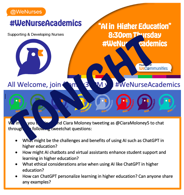 'What might be the challenges and benefits of using AI such as ChatGPT in higher education?' is just one of TONIGHT's  #WeNurseAcademics questions as we explore

'AI in Higher Education' with @CiaraMoloney5 

Chat info here wecommunities.org/tweet-chats/ch…

All welcome at  8:30pm