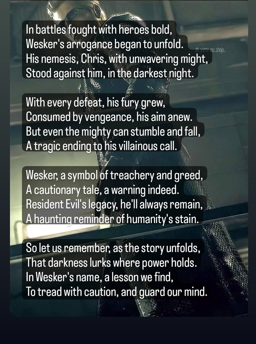 Poem about Uncle Wesker 
#poem #darkpoem #poetry #darkpoetry #wesker #residentevil #residentevilpoem #gothicpoem #videogames #villainpoem