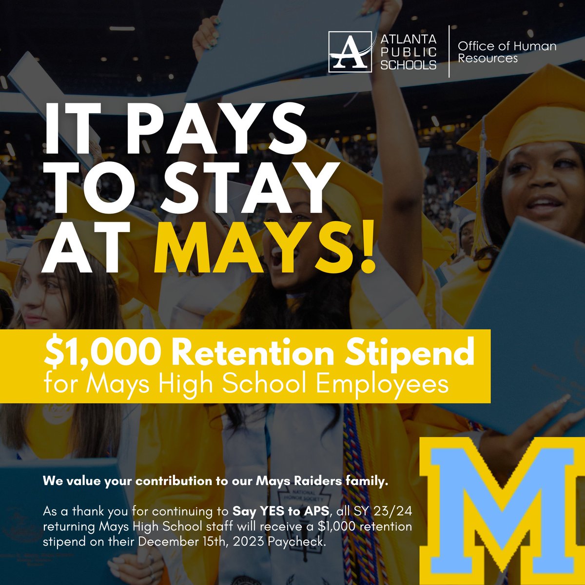 Mays High School Staff, there's a great opportunity available for you! Take advantage of the chance to see how much it Pays to Stay at Mays! #RetentionStipend #MaysHighSchool #SayYestoAPS