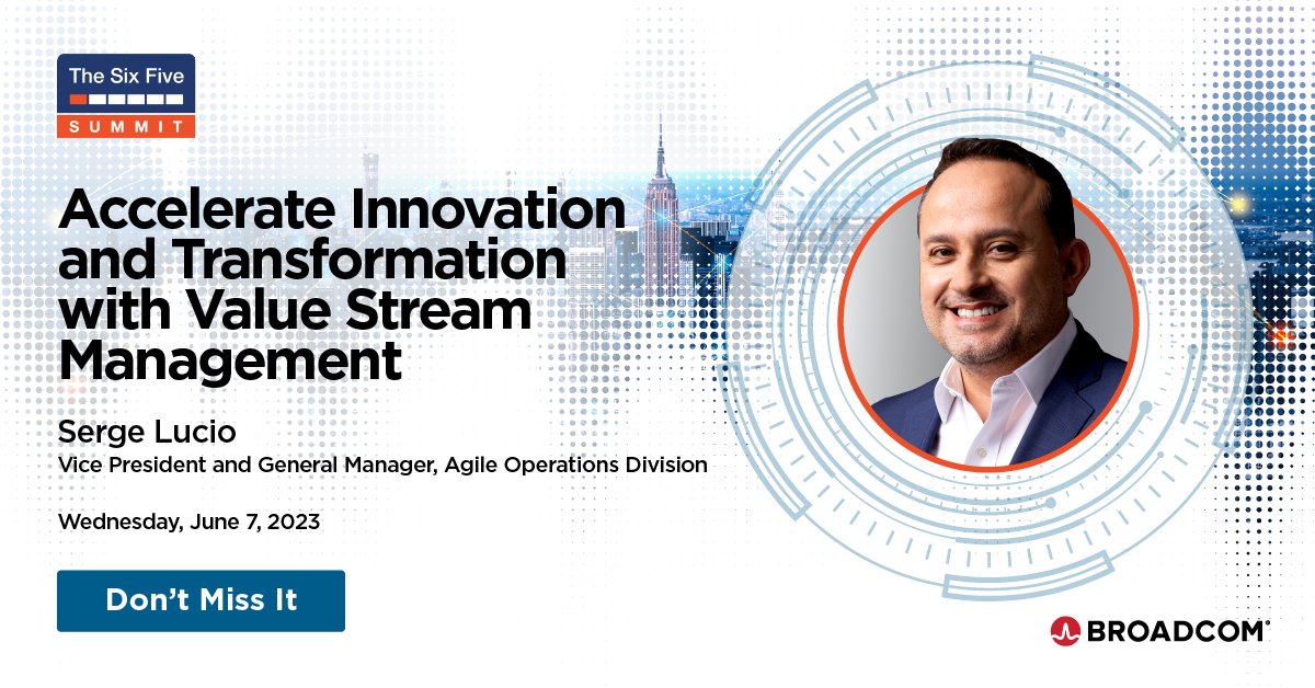 RufusPinto's tweet photo. At The @SixFiveSummit, @SergeLucio, VP and GM Agile Operations Division, will highlight solutions for gaining complete visibility into every step of delivering value, from planning and investment to development and rollout with #ValueStreamManagement https://t.co/xG2x2AnvPh https://t.co/NgXfcELZOd