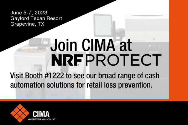 Join CIMA at #NRFPROTECT June 5-7 in Grapevine, TX. Visit Booth #1222 to explore CIMA's comprehensive range of cash management solutions that help any retailer increase security and reduce the cost of managing cash. Register: nrfprotect.nrf.com

#NRF2024 #cashhandling