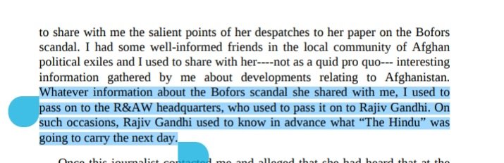 From KAOBOYS of RAW by B Raman,form special Secy R&AW.
'Whatever information about the Bofors scandal she shared with me, I used to
pass on to the R&AW headquarters, who used to pass it on to Rajiv Gandhi.'