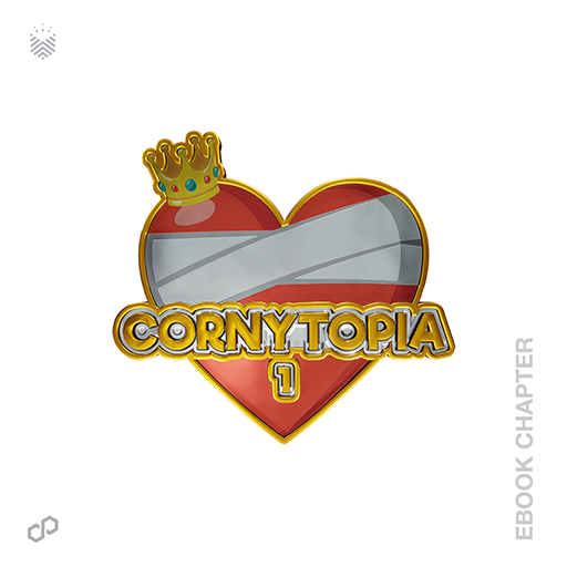 Today is a big day! Chapter ONE of Cornytopia drops today on <a href="/book_io/">Book.io</a> 

If you get the NFT, you'll be dropped the NFT chapters one at a time, as they are constructed by YOU, the #NFTcommunity. 

We are currently voting on Chapter 4 direction.  Join our Discorn.gg!
