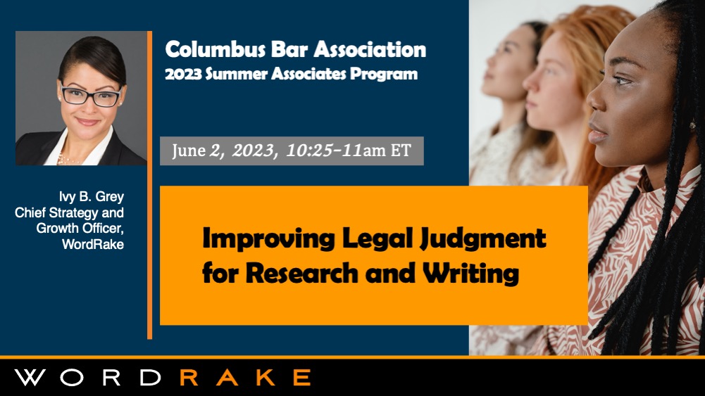 WordRake's tweet image. #1L and #2L summer associates: register for @ColumbusBar 2023 Summer Associates Program to learn from #LegalTech thought leader @IvyBGrey from WordRake. She’ll present “Improving Legal Judgment for Research and Writing” on 6/2, 10:25-11am ET. hubs.li/Q01R6xJl0