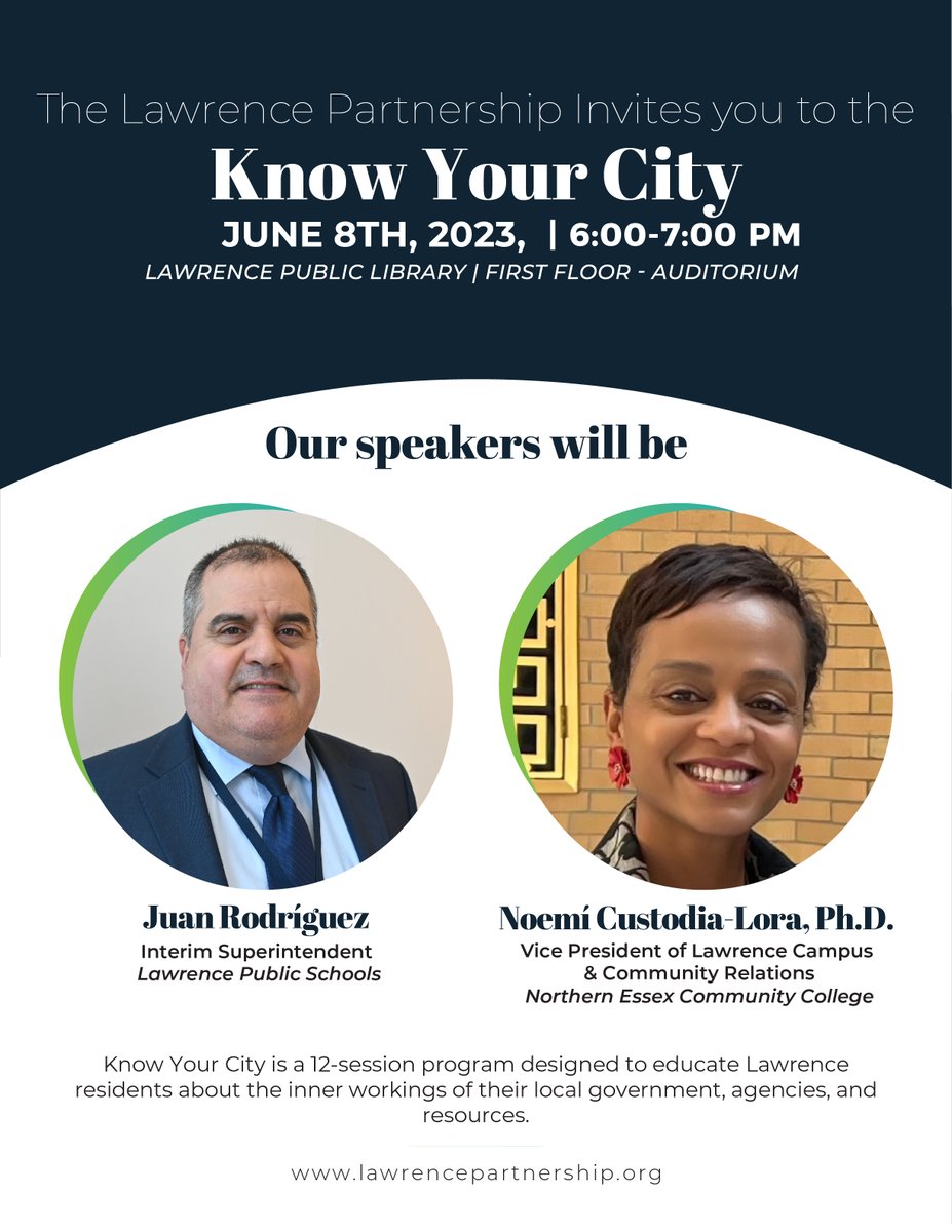 #LawrencePartnership invites you to the #KnowYourCity.

The topic will be education.
Speakers: Juan Rodriguez, Interim Superintendent of the @LPS_Education and @NCustodiaLora , Ph.D., Vice President of Lawrence Campus & Community Relations @NorthernEssex.
June 8TH
6: 00- 7: 00 PM