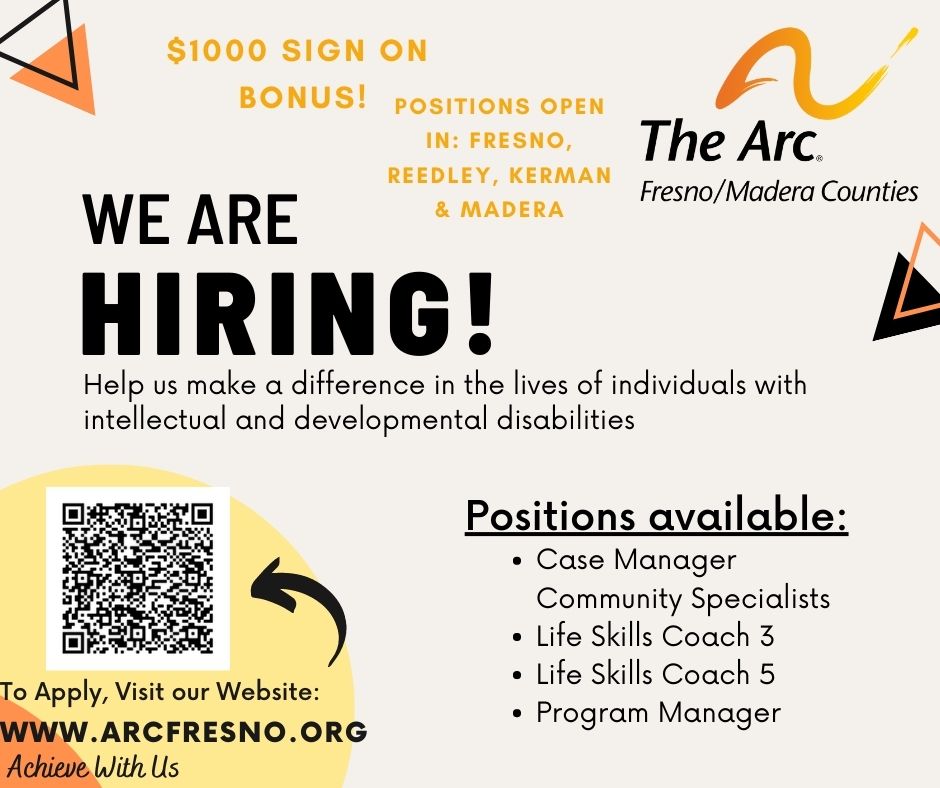 We have several open full-time positions at ALL of our locations. If you want to join our team in helping individuals with intellectual and developmental disabilities, then please visit our website to apply: arcfresno.org/employment/