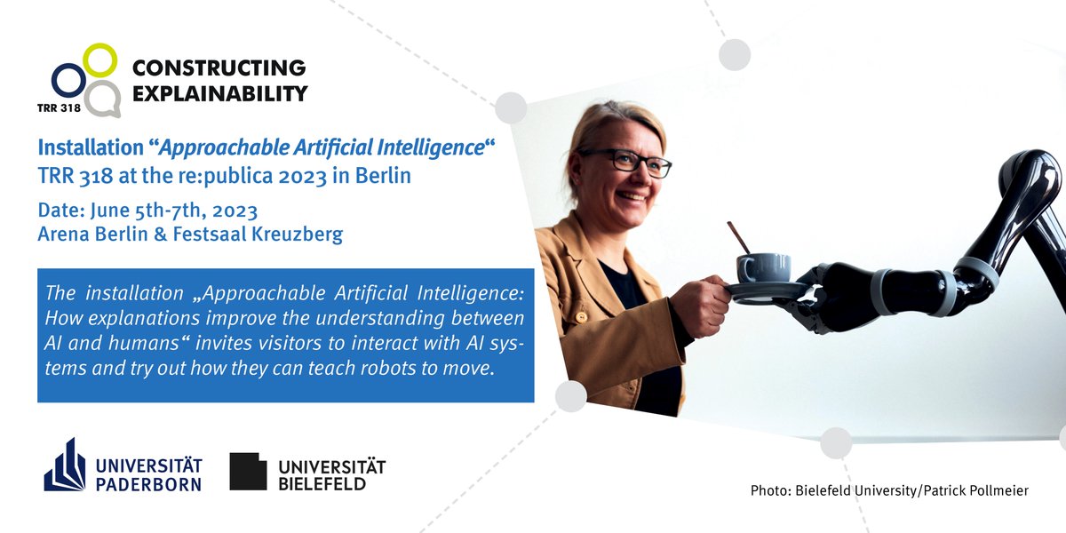 TRR 318 Constructing Explainability (@trr_318) on Twitter photo Meet approachable #AI at <a href="/republica/">re:publica</a>
We will be part of the off-stage programme at this year's re:publica in #Berlin 🥳
At our installation, visitors interact with #AI and #robots in a co-constructive way. #rp23
Find out more: trr318.uni-paderborn.de/en/news-item/t… Meet approachable #AI at <a href="/republica/">re:publica</a>
We will be part of the off-stage programme at this year's re:publica in #Berlin 🥳
At our installation, visitors interact with #AI and #robots in a co-constructive way. #rp23
Find out more: trr318.uni-paderborn.de/en/news-item/t…