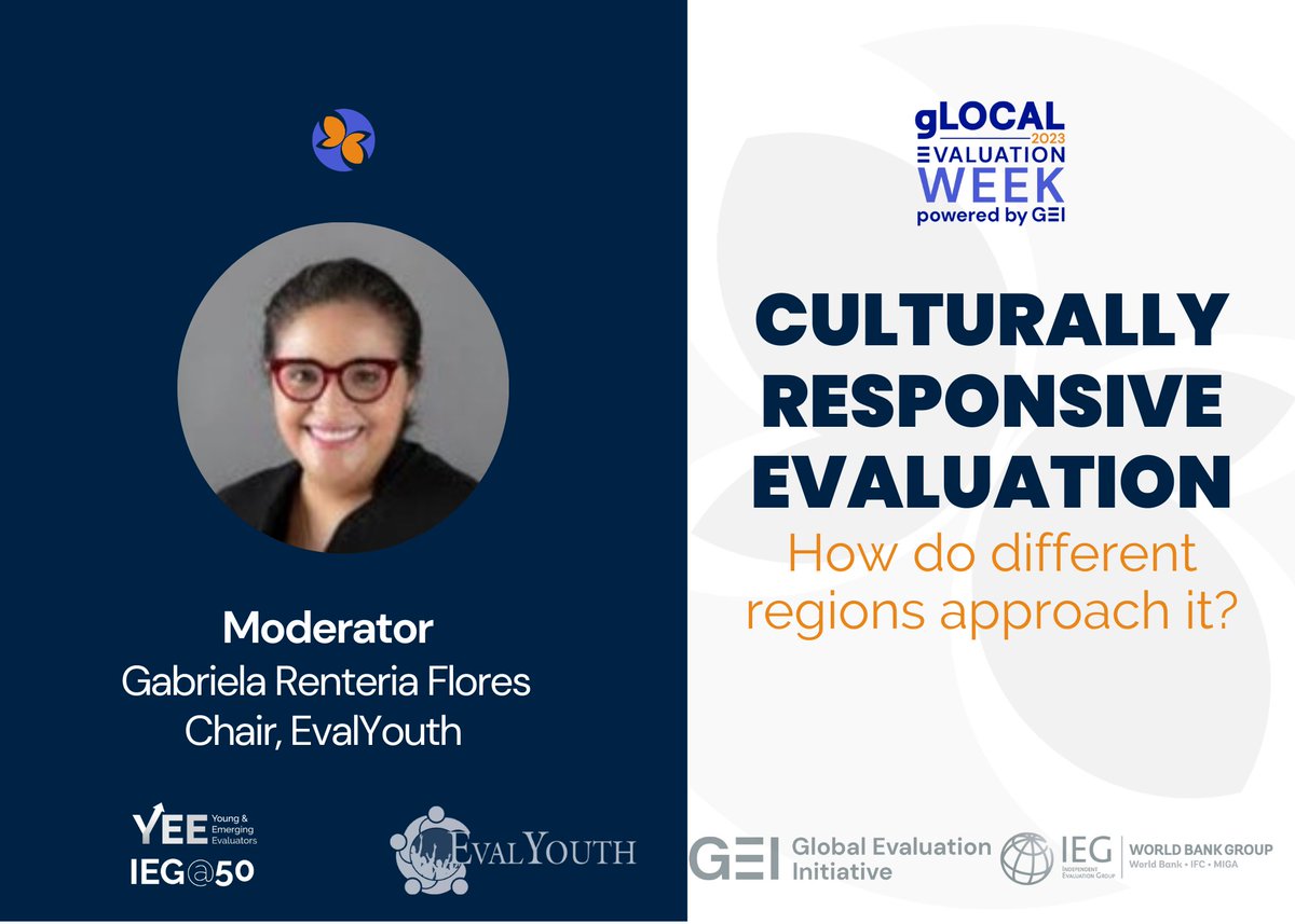 WorldBank_IEG's tweet image. Moderator @gabyrflores Chair @Eval_Youth welcomes a global panel of #evaluators who will be discussing what #CulturallyResponsive #evaluation looks like at local &amp;amp; regional levels. #gLOCAL2023  

Watch live: bit.ly/45CjCQP  

@GEI_GlobalEval @ClauOlavarria
