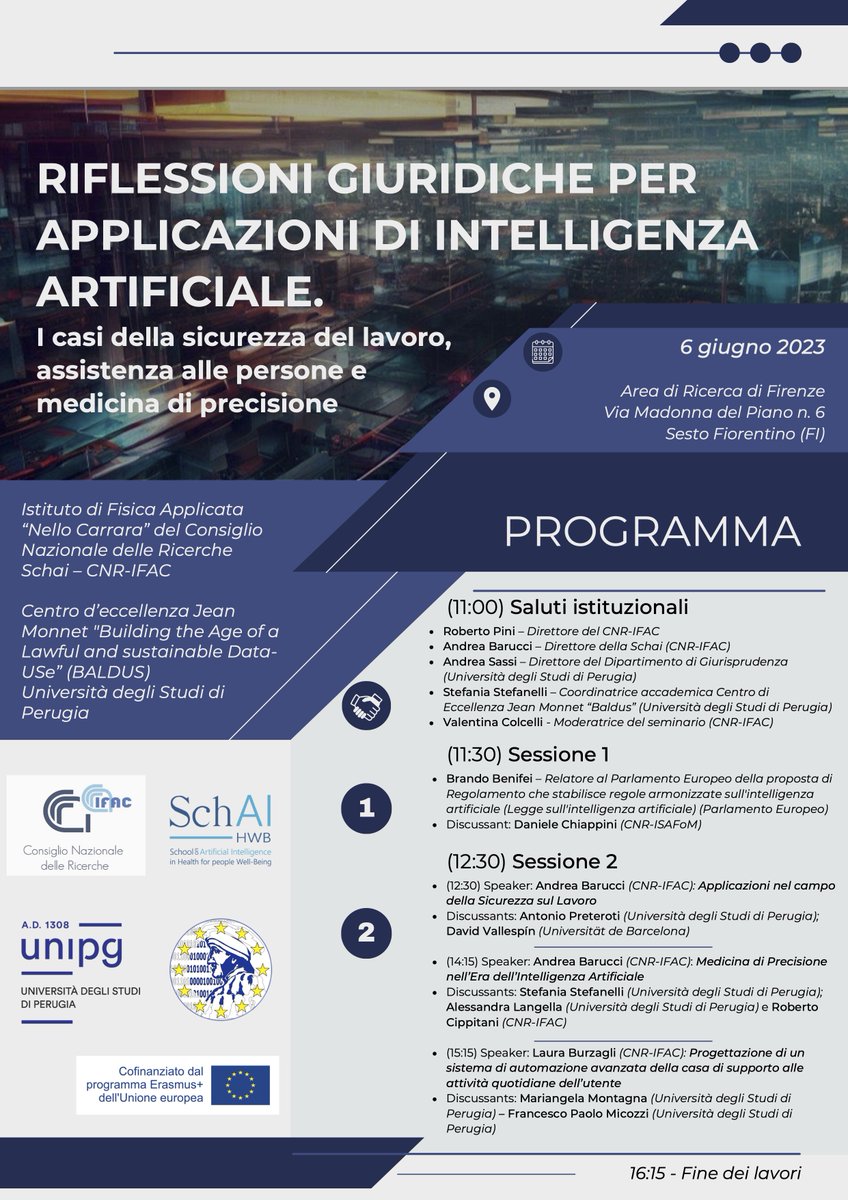 RIFLESSIONI GIURIDICHE PER APPLICAZIONI DI INTELLIGENZA ARTIFICIALE. I casi della sicurezza del lavoro, assistenza alle persone e medicina di precisione. Organizzato da @CNR_IFAC e Centro d’eccellenza Jean Monnet - BALDUS
UniPG
6 giugno 2023
Area di Ricerca @CNRsocial_  #Firenze