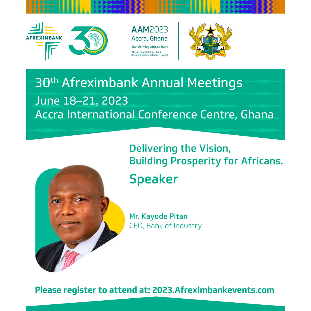 Mr. Kayode Pitan, CEO, Bank of Industry, will also be in attendance at the #AAM2023, and will be speaking under the overarching theme, “Delivering the Vision, Building Prosperity for Africans.”.  Register your attendance now: 2023.afreximbankevents.com/register #Afreximbank