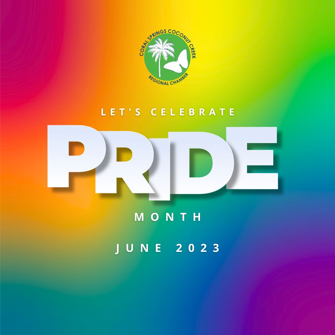 Diversity. Equity. Inclusion. They’re more than just words for us. We have a global, multicultural following—we want the Coral Springs Coconut Creek Regional Chamber to reflect that. Show your PRIDE support for the month of June!