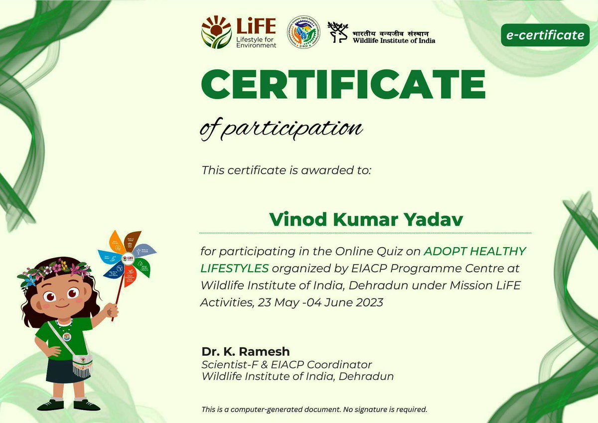 Participation Certificate for participating in online quiz on ADOPT HEALTHY LIFESTYLES
Organized by: EIACP Programme Centre at Wildlife Institute of India, Dehradun under Mission LiFE Activities from 23 May 2023 to 04 June 2023
#missionlife
#ProPlanetPeople
#g20nation