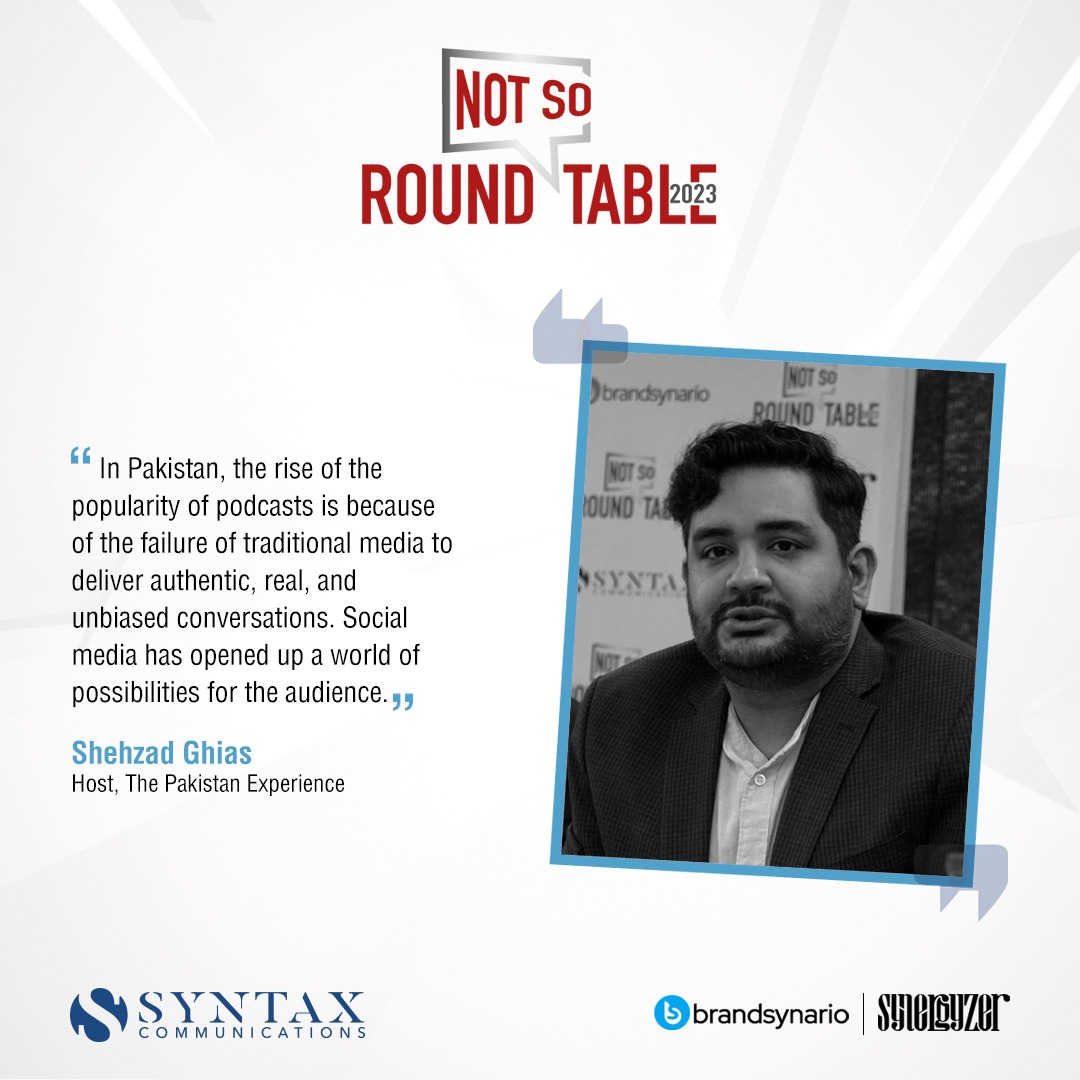 syntaxcom's tweet image. At the 'Not So Round Table' hosted by Syntax Communications, @Shehzad89 suggested that social media is preferred by Pakistanis over traditional media.
#NotSoRoundTable #TeamSyntax