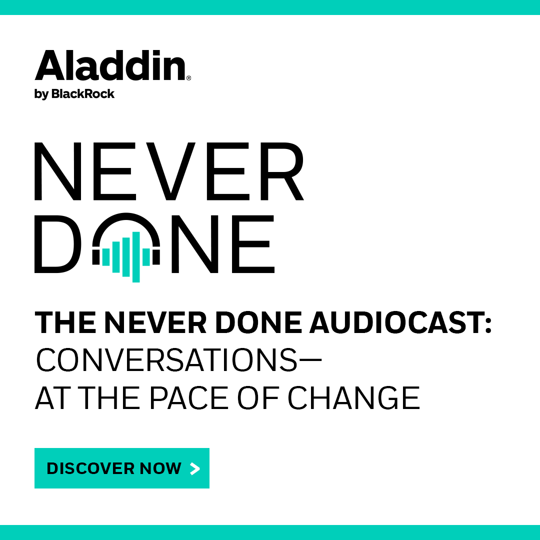 Like the Aladdin® platform, technology at large is ever-evolving—it is Never Done. We’re thrilled to introduce the Never Done Audiocast, where we share stories of transformation, innovation and technology. Discover now: bit.ly/3OV5DQl #TechIsNeverDone #AladdinIsNeverDone