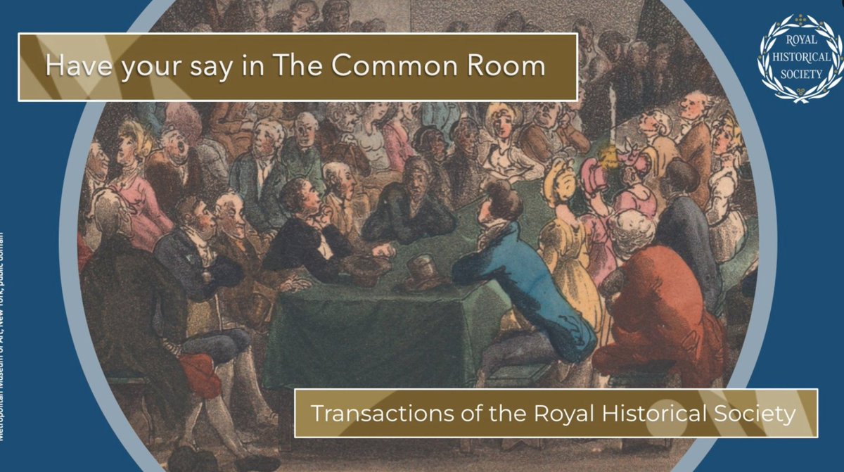 RoyalHistSoc's tweet photo. Editors of 'Transactions @RoyalHistSoc' invite submissions for a new regular feature in the journal - 'The Common Room': https://t.co/uNhkK8EoaM   

Common Room articles are shorter pieces (c.5000 words) on historiographies, methods, debates and new scholarship #twitterstorians https://t.co/lilz5lJ2C5