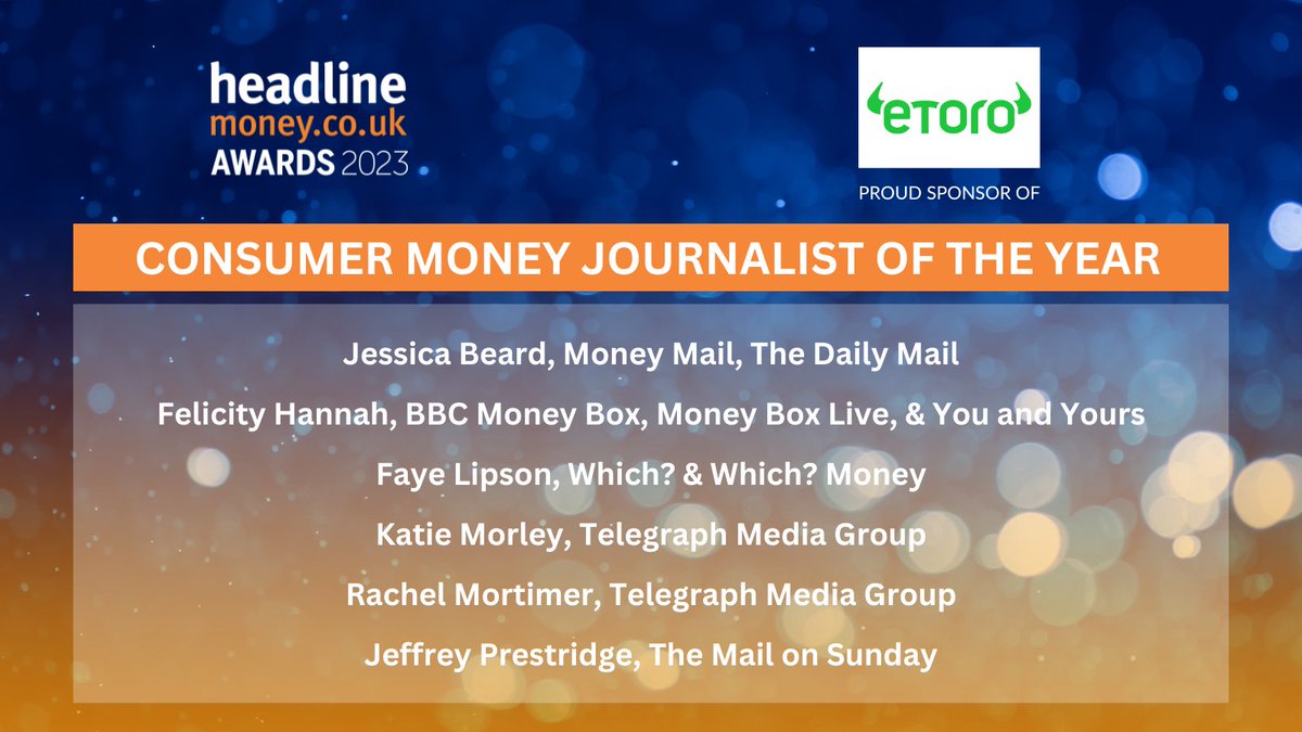 Here’s the shortlist for Consumer Money Journalist of the Year #HMAwards23, sponsored by @eToro Well done to @Jessica__Beard, @felicityhannah, @faye_lipson, @KatieMorley_, @R_A_Mortimer & @jeffprestridge 👏 bit.ly/42CS2R5
