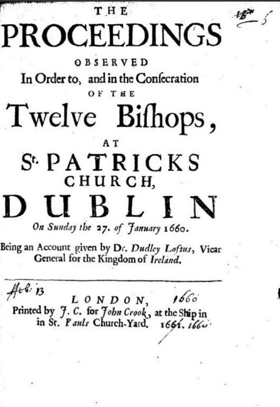 1 June 1660: Dudley Loftus, #Dublin lawyer, antiquarian, orientalist &amp; annalist privately sends Ormond a list of clergy #otd urging preservation of ‘the sacred order of bishops’  On 27 Jan 1661, 12 new Church of #Ireland bishops would be consecrated at Christ Church Dublin (eebo)
