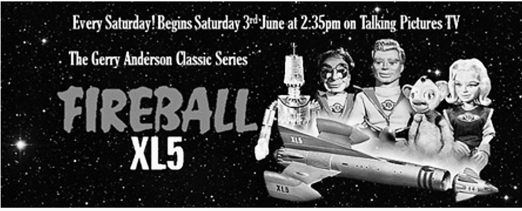 #FireballXL5 starts on Saturday 3rd June.. 2:35pm... Only on #TalkingPicturesTV
Ch 82 Freeview.

@TalkingPicsTV #TPTV
#GerryAnderson

Starts this Saturday!