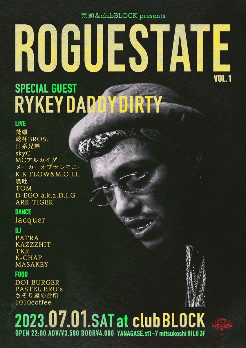 DoiAbass's tweet photo. 2023.07.01【SAT】
梵頭&amp;clubBLOCK presents
ROGUESTATE vol.1
at clubBLOCK・open/22:00
ADV/¥3500 DOOR¥4000
SP GUEST
RYKEYDADDYDIRTY
LIVE
梵頭 
乾杯BROS.
日系兄弟　
skyC 
MCアルカイダ　
メーカーオブセレモニー
K.K FLOW&amp;M.O.J.I.
喰吐
TOM 
D-EGO a.k.a.D.I.G 
Ark tiger

DANCE
lacquer https://t.co/hTvyXxC1Zs