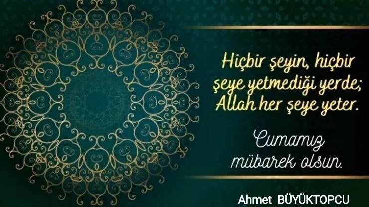 Hiçbir şeyin hiçbir şeye yetmediği yerde ALLAH her şeye yeter...
            #CumamızMübarekOlsun