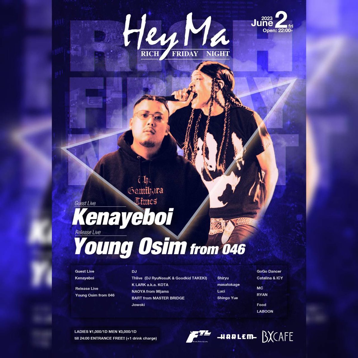 FTL_takeki's tweet photo. Tomorrow Night
6/2
俺らの主催パーティ
at @club_HARLEM 🅱️❎
0時までエントランスフリー🉐
Guest Live
@Kenayeboi 
Release Live
@YoungOsim046 

DJ陣も豪華🔊
MCも最高🎤
フードも美味いし🌭
GOGOもめちゃかわだよ👯‍♀️ https://t.co/zieyOhWA2f