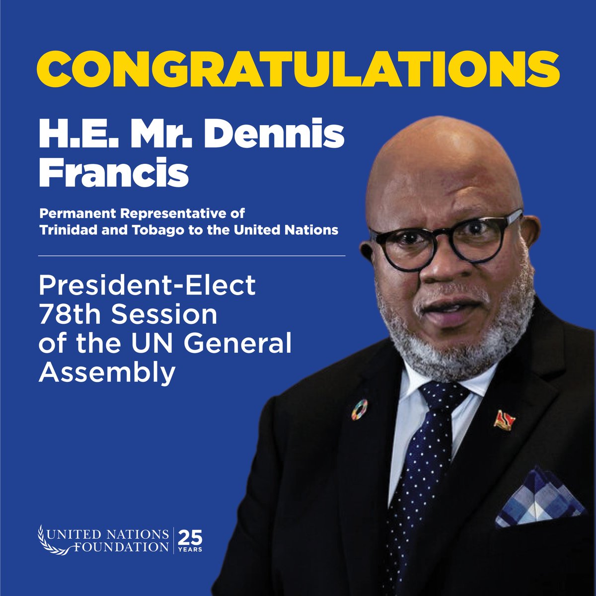 unfoundation's tweet photo. JUST IN:

The @UN has elected the 78th President of the General Assembly. 

Join us in congratulating H.E. Mr. Dennis Francis of Trinidad and Tobago! 🇹🇹

https://t.co/H3dxxTpPXa

@TTUNMission | @UN_PGA | #UNGA78 https://t.co/6FPuvomQ4M