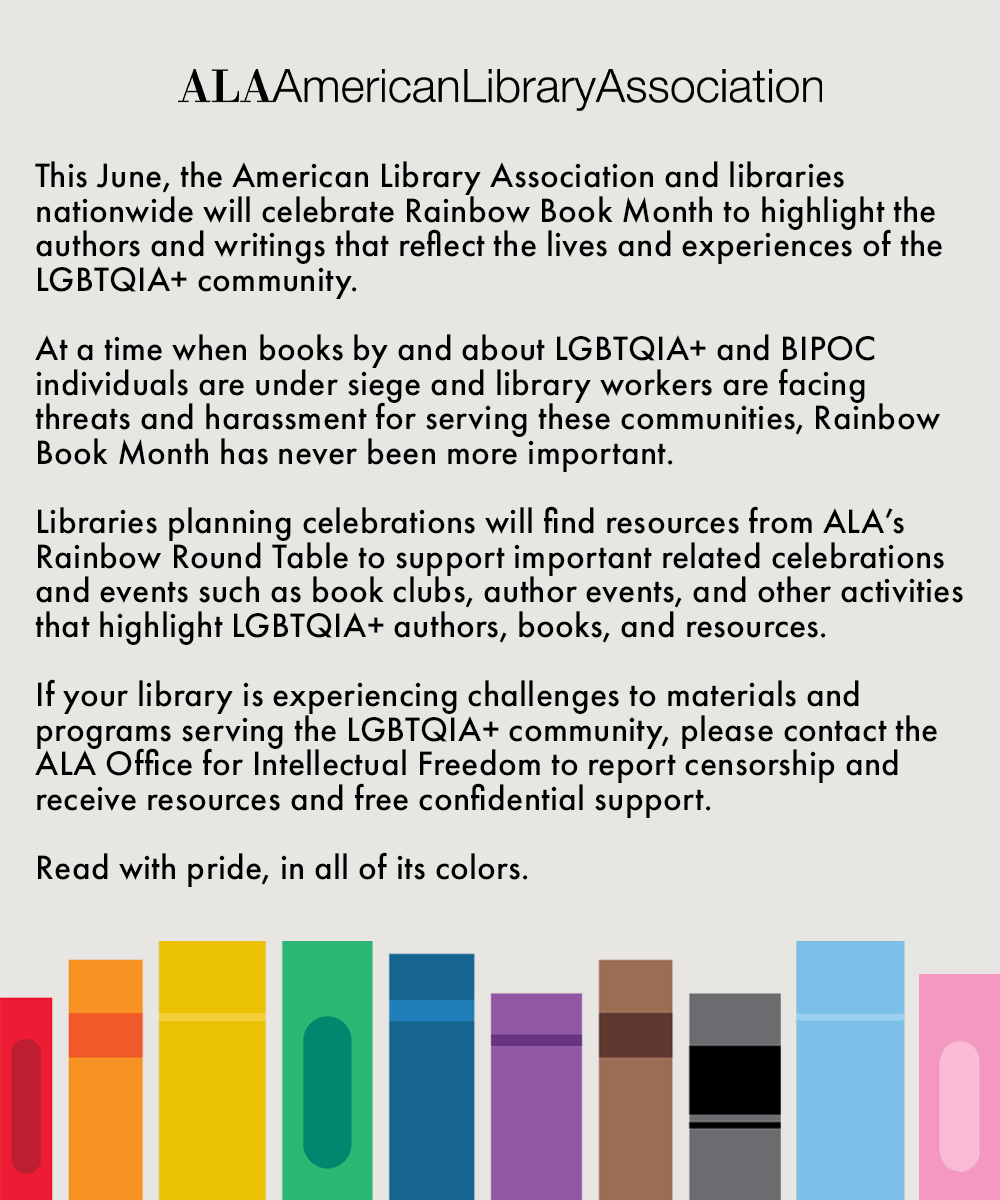 June is #RainbowBookMonth. At a time when books by & about LGBTQIA+ & BIPOC individuals are under siege & library workers are facing threats & harassment for serving these communities, celebrating LGBTQIA+ voices has never been more important. bit.ly/RainbowBookMon… #PrideMonth