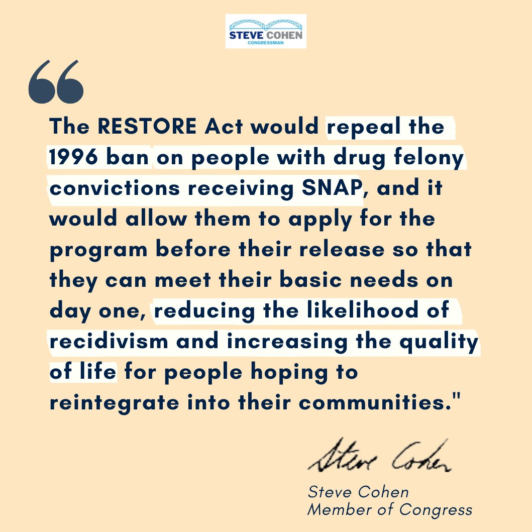 Steve Cohen (@repcohen) on Twitter photo Many who re-enter society after serving time for drug convictions face unnecessary challenges—like lifetime bans on #SNAP. We should assist these Americans in re-starting their lives, and the #RESTOREAct would help. Proud to be joined by <a href="/SenBooker/">Sen. Cory Booker</a> & <a href="/SenatorWarnock/">Senator Reverend Raphael Warnock</a> on this bill. Many who re-enter society after serving time for drug convictions face unnecessary challenges—like lifetime bans on #SNAP. We should assist these Americans in re-starting their lives, and the #RESTOREAct would help. Proud to be joined by <a href="/SenBooker/">Sen. Cory Booker</a> & <a href="/SenatorWarnock/">Senator Reverend Raphael Warnock</a> on this bill.