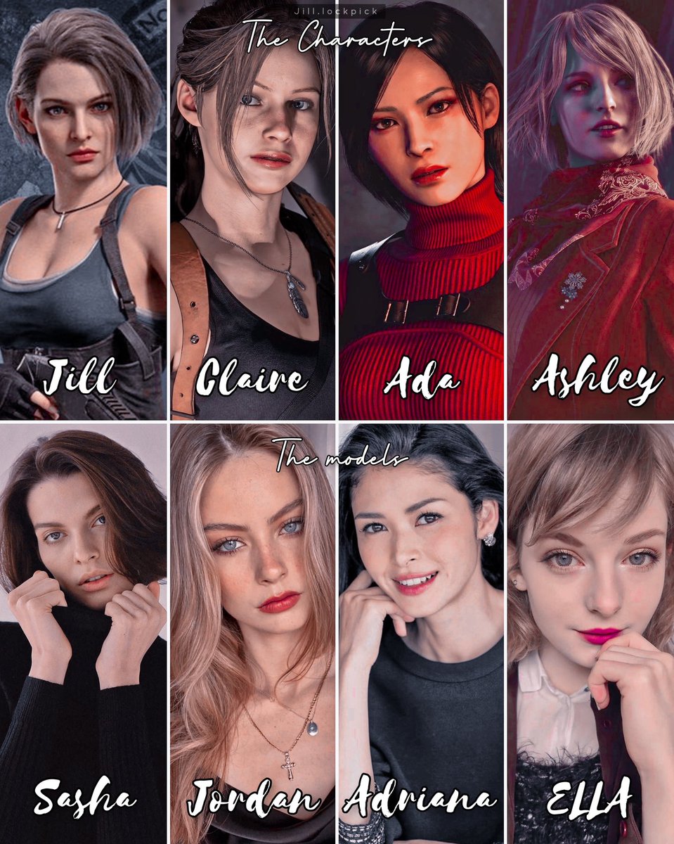 RE Girls [ The Characters and The Models ] 

- #JillValentine : Sasha 
- #ClaireRedfield : Jordan
- #AdaWong : Adriana 
- #AshleyGraham : Ella

#REBHFun #ResidentEvil #バイオハザード