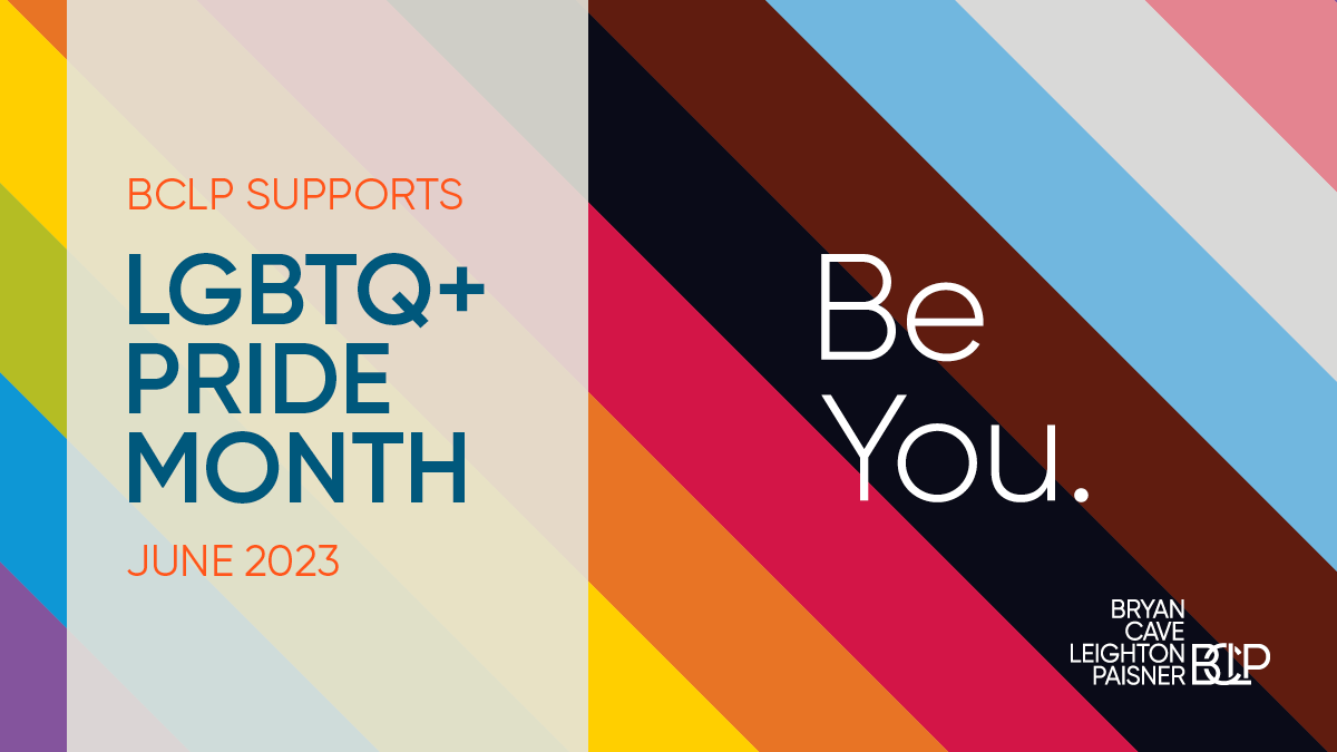 As Pride month begins, BCLP will continue to work to build an inclusive culture where every person feels safe to present their most authentic self. During Pride month and beyond, we will celebrate the accomplishments and discuss the challenges faced by the LGBTQ+ community.
