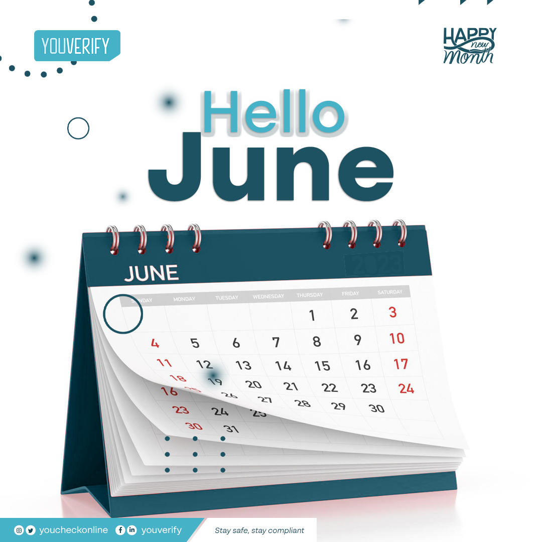 Welcome you to the month of June.    

#youverify #happynewmonth