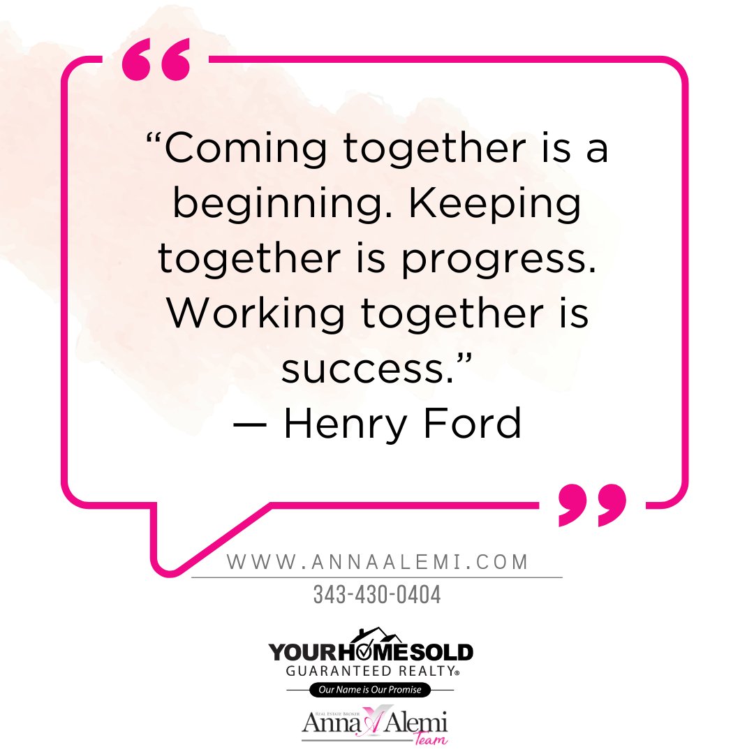 “Coming together is a beginning. Keeping together is progress. Working together is success.” — Henry Ford

#annaalemi #ottawarealestate #ottawa #ottawarealtor #ottawahomes #ottawarealestateagent #ottawarealtors #realestateottawa #ottawaquotes #quotes #quoteoftheday